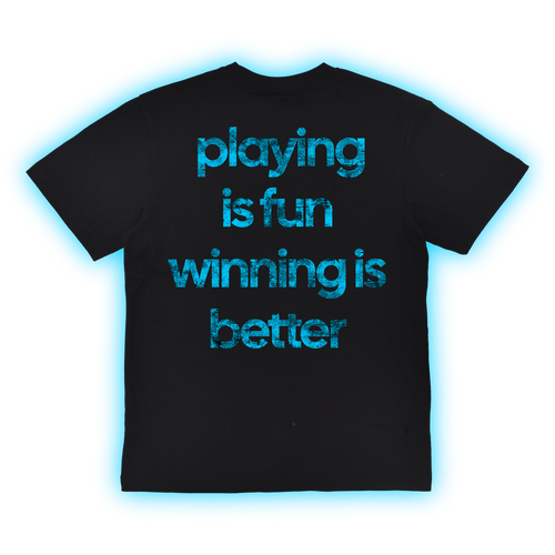 Winning Is Better Tee