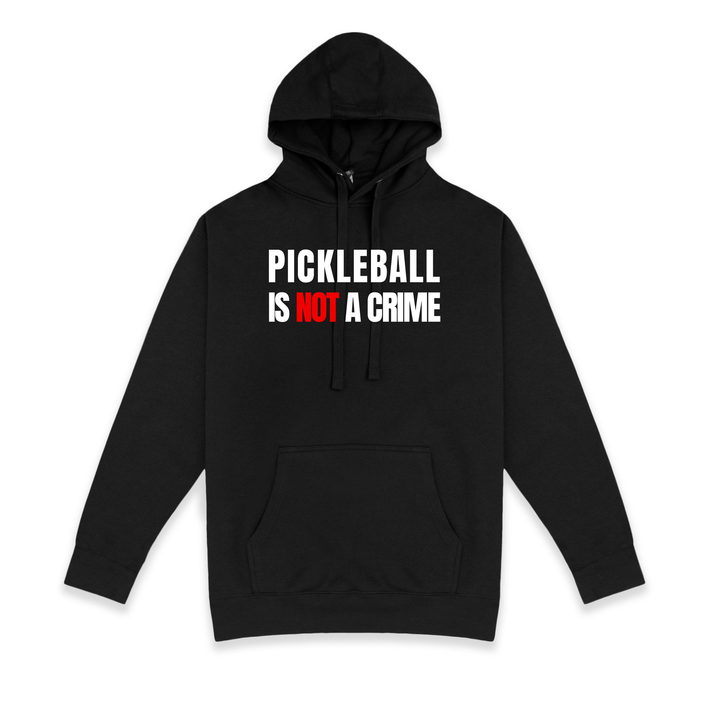 Pickleball Is Not A Crime Hoodie