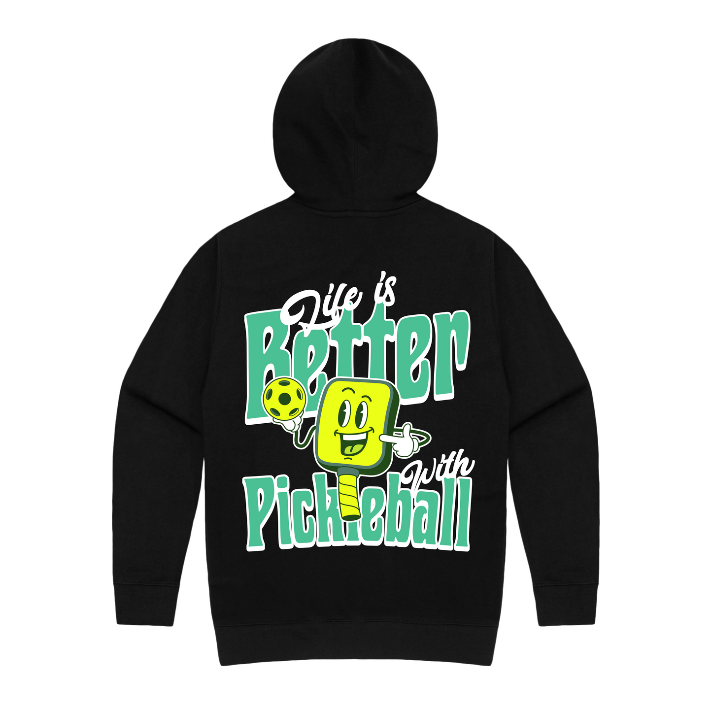 Life Is Better With Pickleball Hoodie